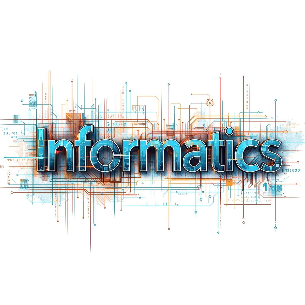 INFORMATICS